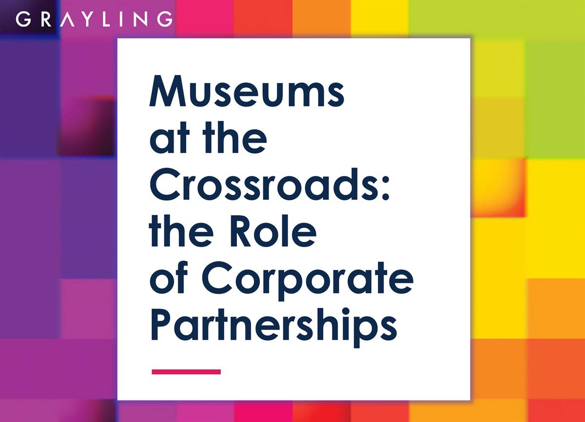 Titelblatt Grayling Whitepaper - Museums at the Crossroads: The Role of Corporate Partnerships